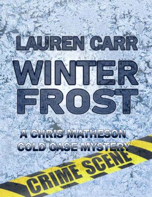 [A Chris Matheson Cold Case Mystery 02] • Winter Frost